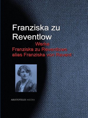 cover image of Gesammelte Werke Franziska zu Reventlows alias Franziska von Revent